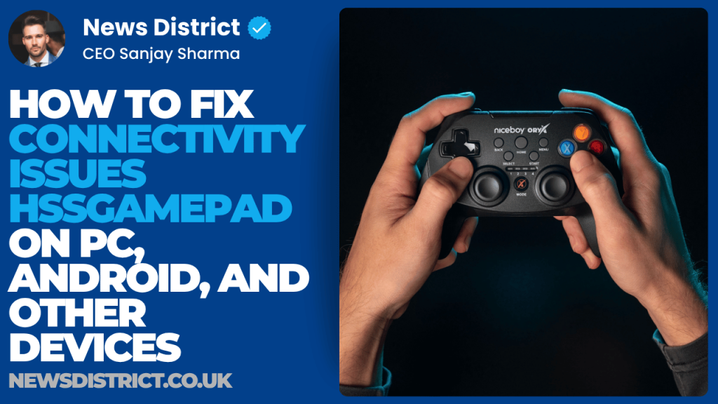 How to Fix Connectivity Issues HSSGamepad on PC, Android, and Other Devices