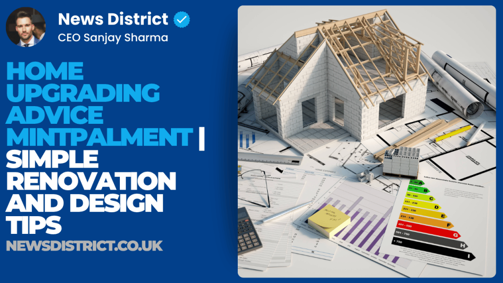 Home Upgrading Advice Mintpalment | Simple Renovation and Design Tips
