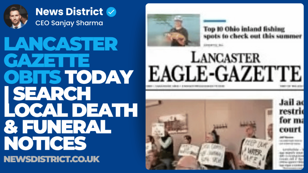 Lancaster Gazette Obits Today | Search Local Death & Funeral Notices
