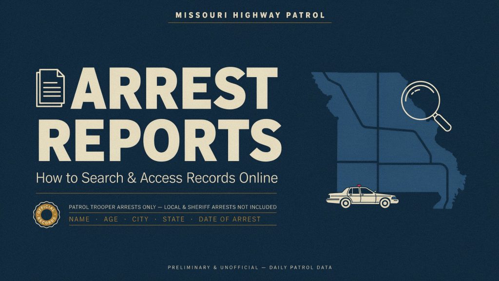 Missouri Highway Patrol Arrest Reports | How to Search & Access Records Online