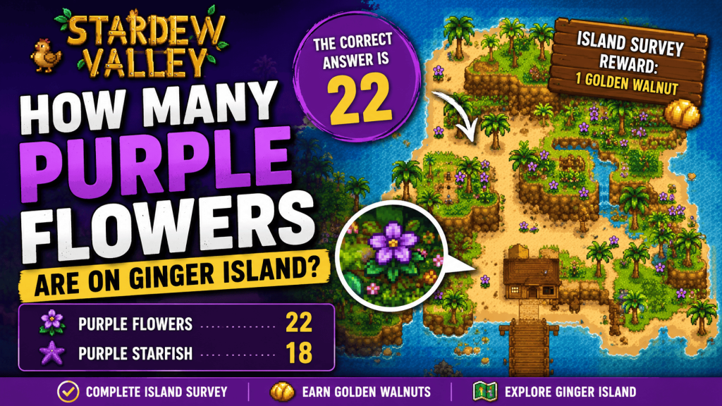 How Many Purple Flowers Are on Ginger Island? Complete Stardew Valley Guide