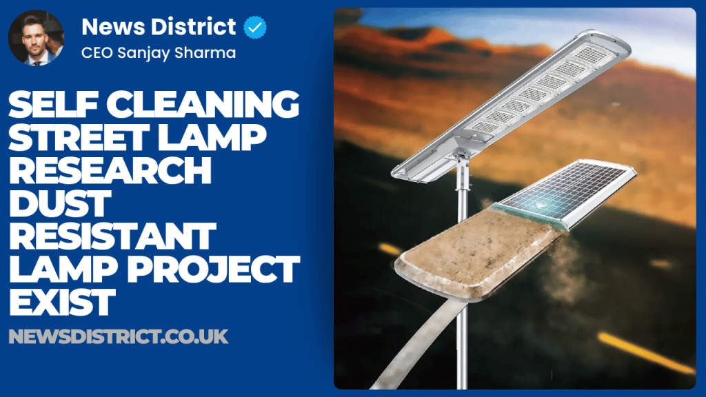 Self Cleaning Street Lamp Research Dust Resistant Lamp Project Exist