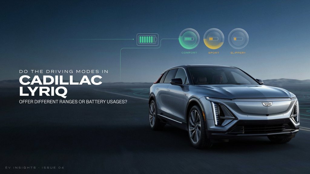 Do the Driving Modes in Cadillac LYRIQ Offer Different Ranges or Battery Usages?