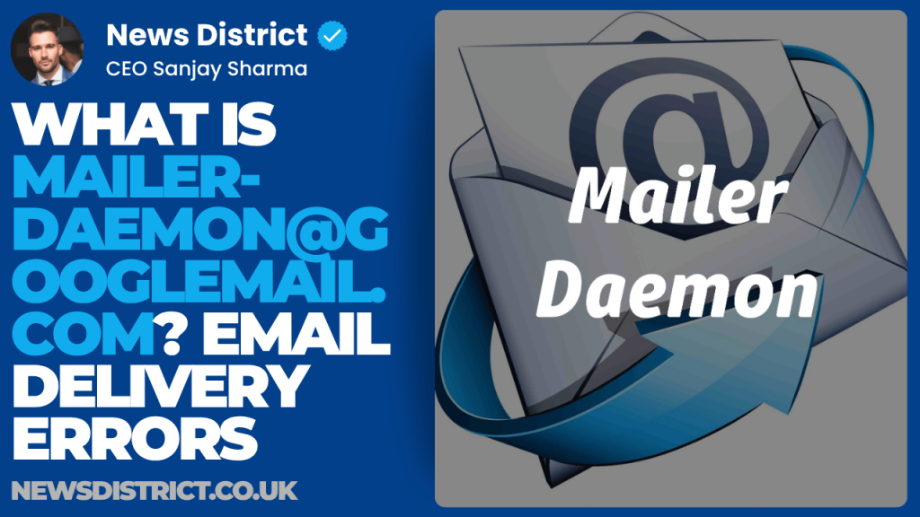 What Is mailer-daemon@googlemail.com? Email Delivery Errors